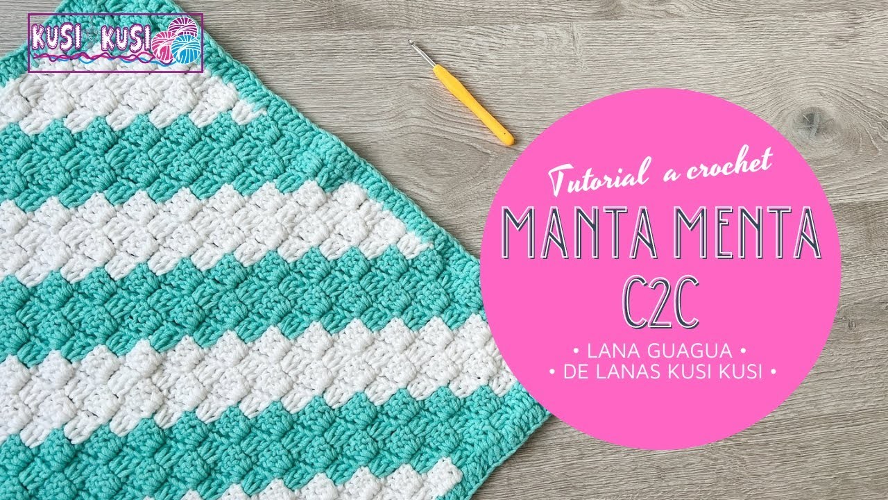 Tutorial a Crochet - Manta C2C - Lana GuaGua