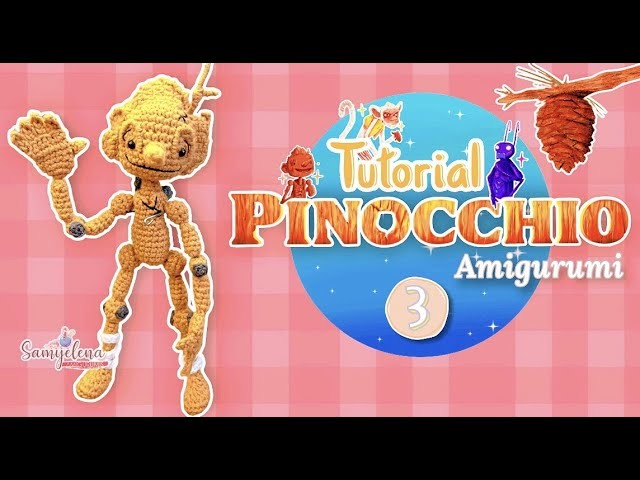 Pinocchio amigurumi parte 3 tutorial español.inglés