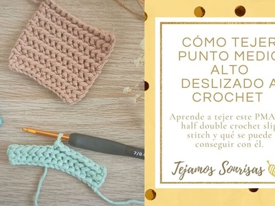 Cómo tejer punto medio alto deslizado (PMAD) o half double crochet slip stitch