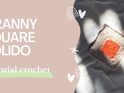 Tutorial Crochet: Teje un Granny Square Sólido en 10 Minutos ????