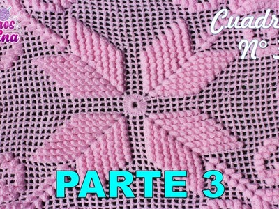 PARTE 3 Cuadrado N° 36 tejido a crochet ganchillo para colcha con punto popcorn formando estrellas