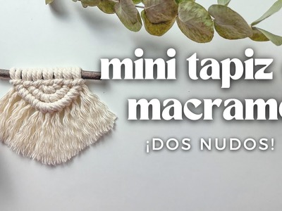 MINI TAPIZ MACRAMÉ PASO A PASO | APRENDE A HACER ESTA DECORACIÓN DE PARED DESDE CERO NUDOS BÁSICOS