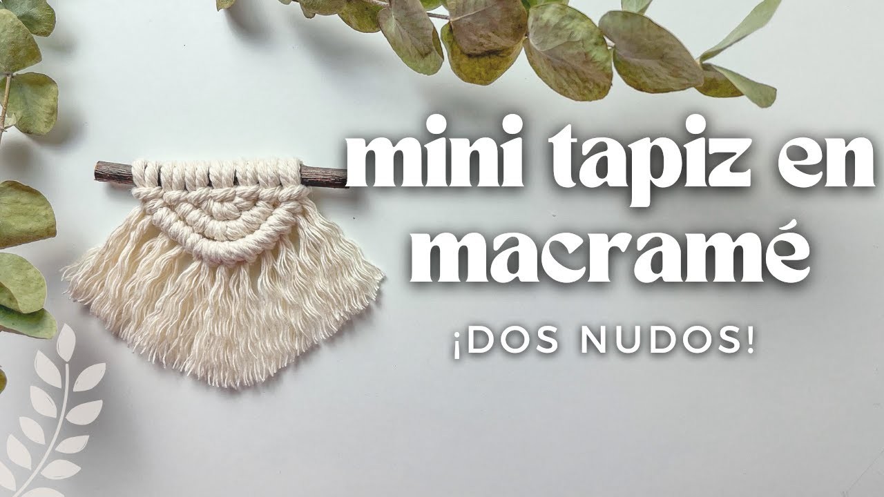 MINI TAPIZ MACRAMÉ PASO A PASO | APRENDE A HACER ESTA DECORACIÓN DE PARED DESDE CERO NUDOS BÁSICOS