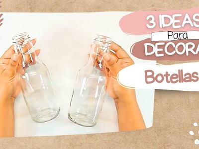 3 Ideas con Botellas de Cristal (FÁCIL) y en 5 minutos - Ecobrisa