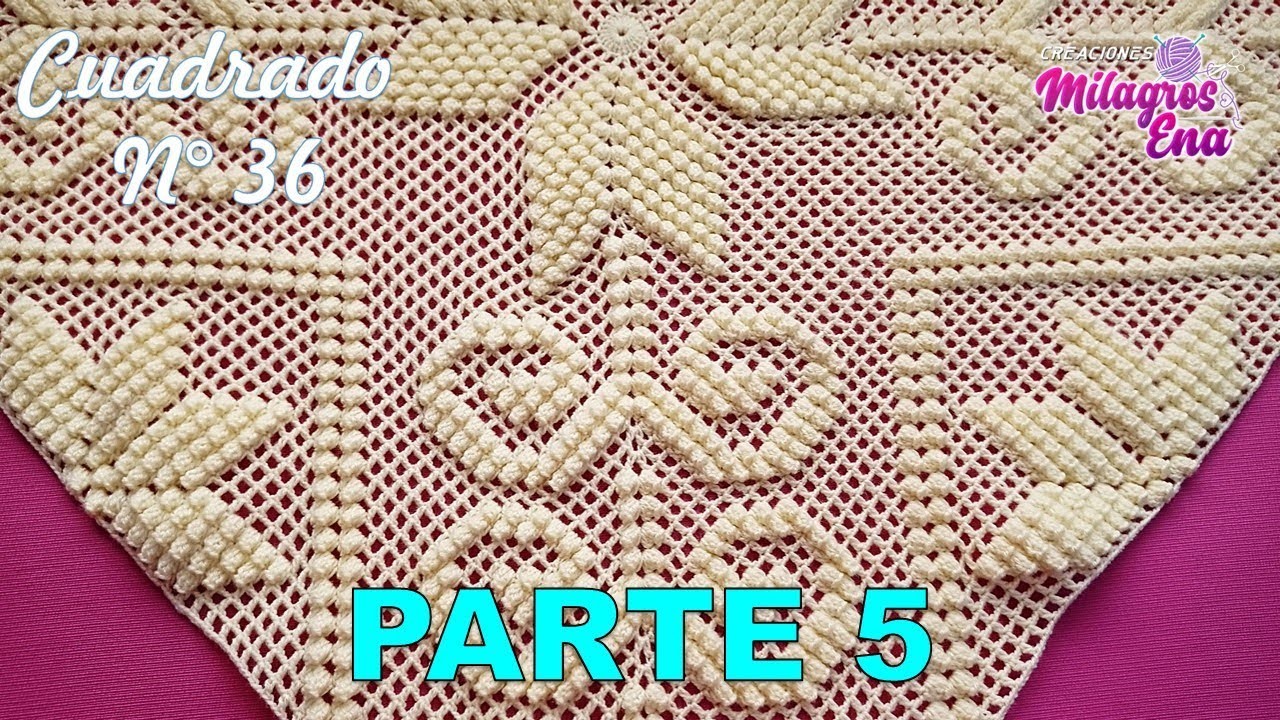 PARTE 5 Cuadrado N° 36 tejido a crochet ganchillo para colcha con punto popcorn formando estrellas