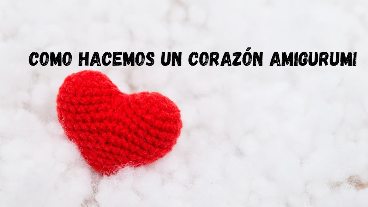 COMO HACEMOS UN CORAZÓN AMIGURUMI#amigurumis #amigurumipasoapaso