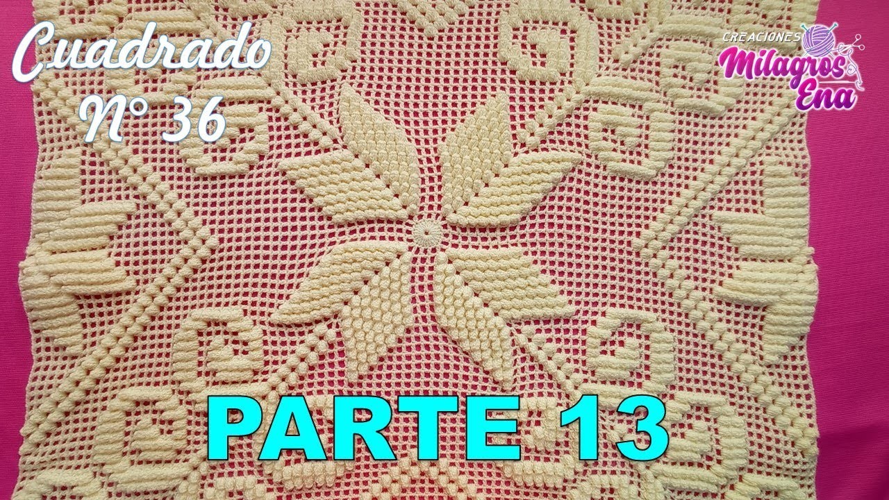 PARTE 13 Cuadrado N° 36 tejido a crochet ganchillo para colcha con punto popcorn formando estrellas
