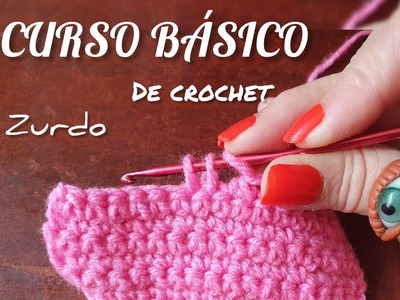 Punto deslizado, cadena, punto bajo: Crochet básico (SLIPKNOT, CHAINS AND SINGLE CROCHET)Zurdo
