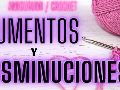 SUPER TIP! COMO HACER AUMENTOS Y DISMINUCIONES EN CROCHET. crochet increases  decreases #tutorial