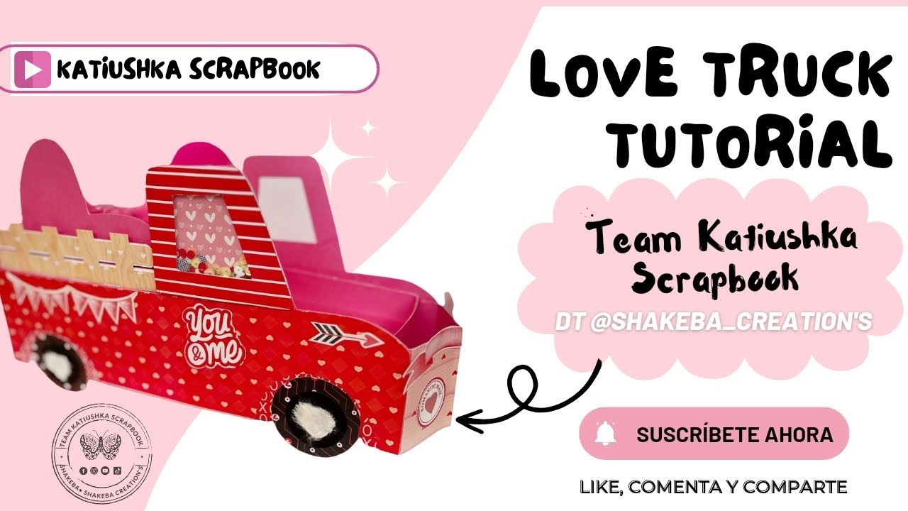 TUTORIAL. LOVE TRUCK by @shakeba_creations  COLECCIÓN DIGITAL YOU and ME #katiushkascrapbook