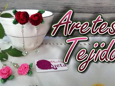Aretes  tejidos  a crochet | Mini rosas tejidas  para: Pendientes, zarcillos, aros.