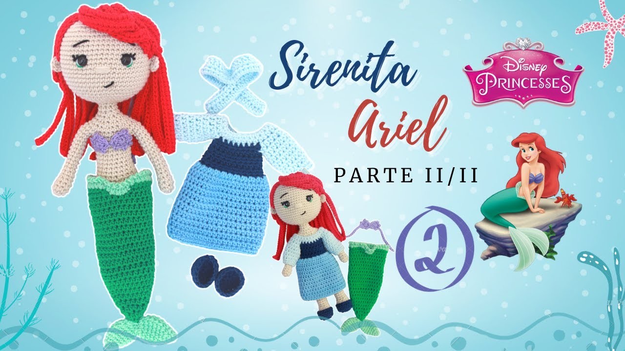 SIRENITA ARIEL AMIGURUMI | PARTE 2.2 ???????? Princesas Disney