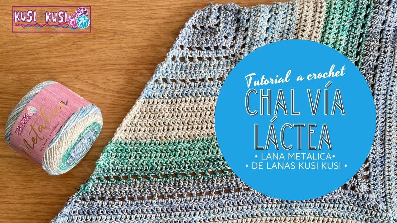 Tutorial a Crochet - Chal Via Lactea - Lana Metalica Lanas Kusi Kusi 4K
