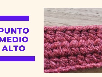 PUNTO MEDIO ALTO o MEDIA VARETA a Crochet