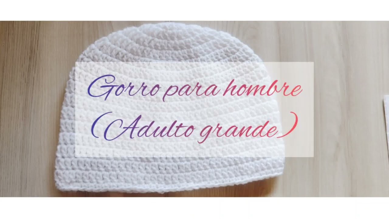 Gorro tejido al crochet para hombre (adulto grande) , fácil con medidas en cm ❤️