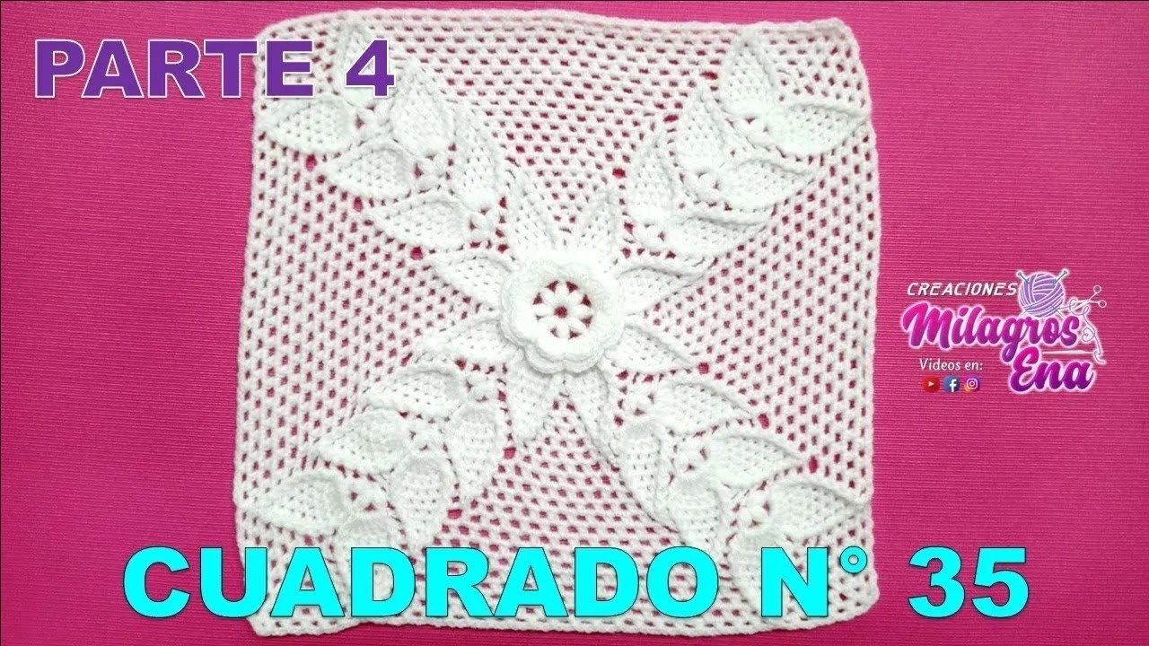 PARTE 4 Cuadrado, cuadro o muestra N° 35 tejido a  crochet con flor rosita y hojas para cojines
