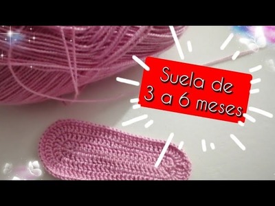Como hacer suela de 3 a 6 meses  crochet tejido paso a paso