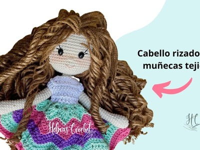 Cómo hacer Cabello rizado para Amigurumi MUY FACÍL  |  By Hebras Crochet