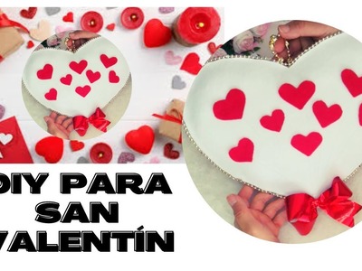 DIY de CORAZÓN para SAN VALENTÍN. CAJA de REGALOS.DIY PROYECTS.Valentines days